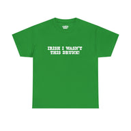 Irish I wasn't this Drunk Tee