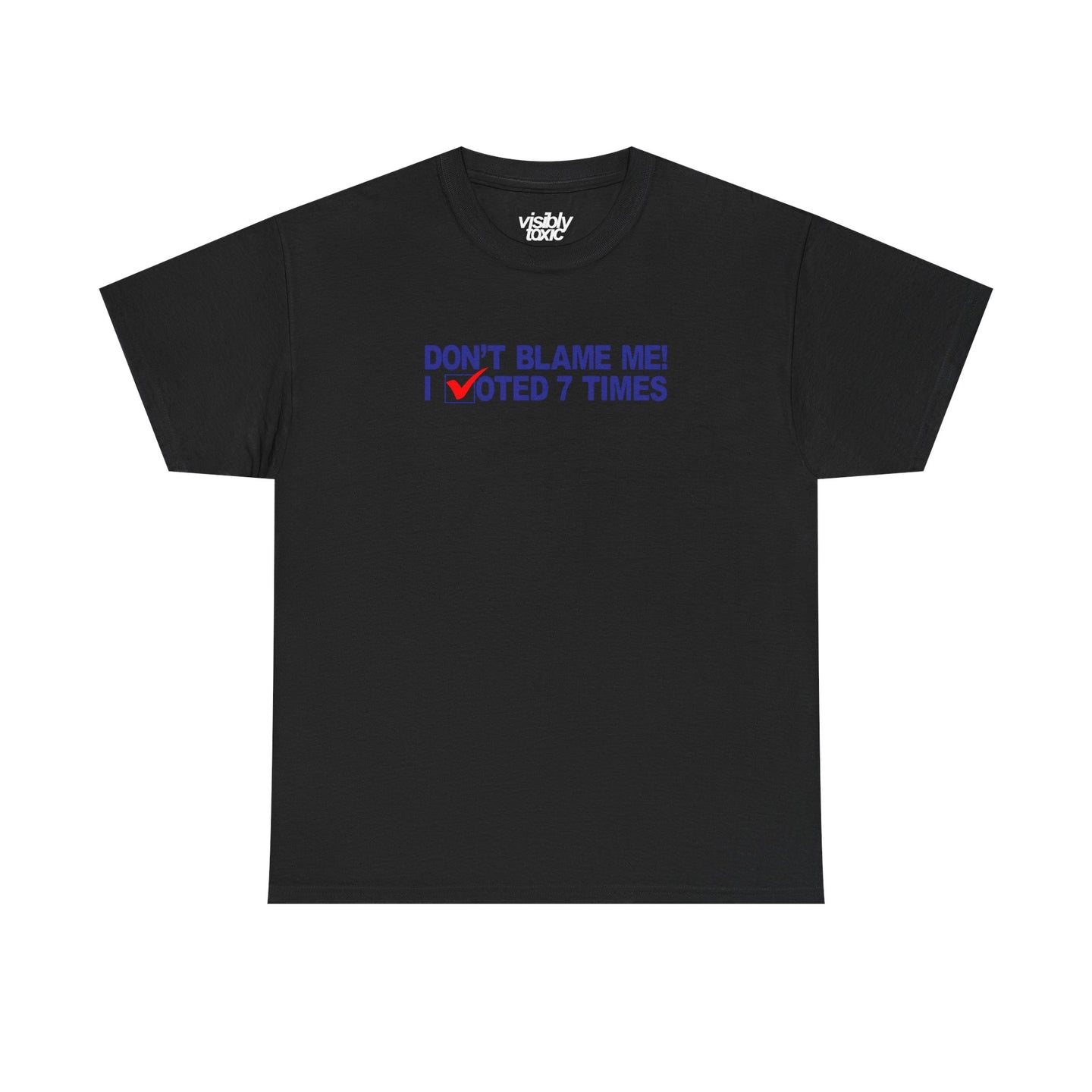 Voted 7 times Tee