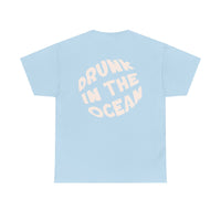 Drunk In The Ocean Tee