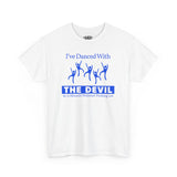 Danced With The Devil Tee