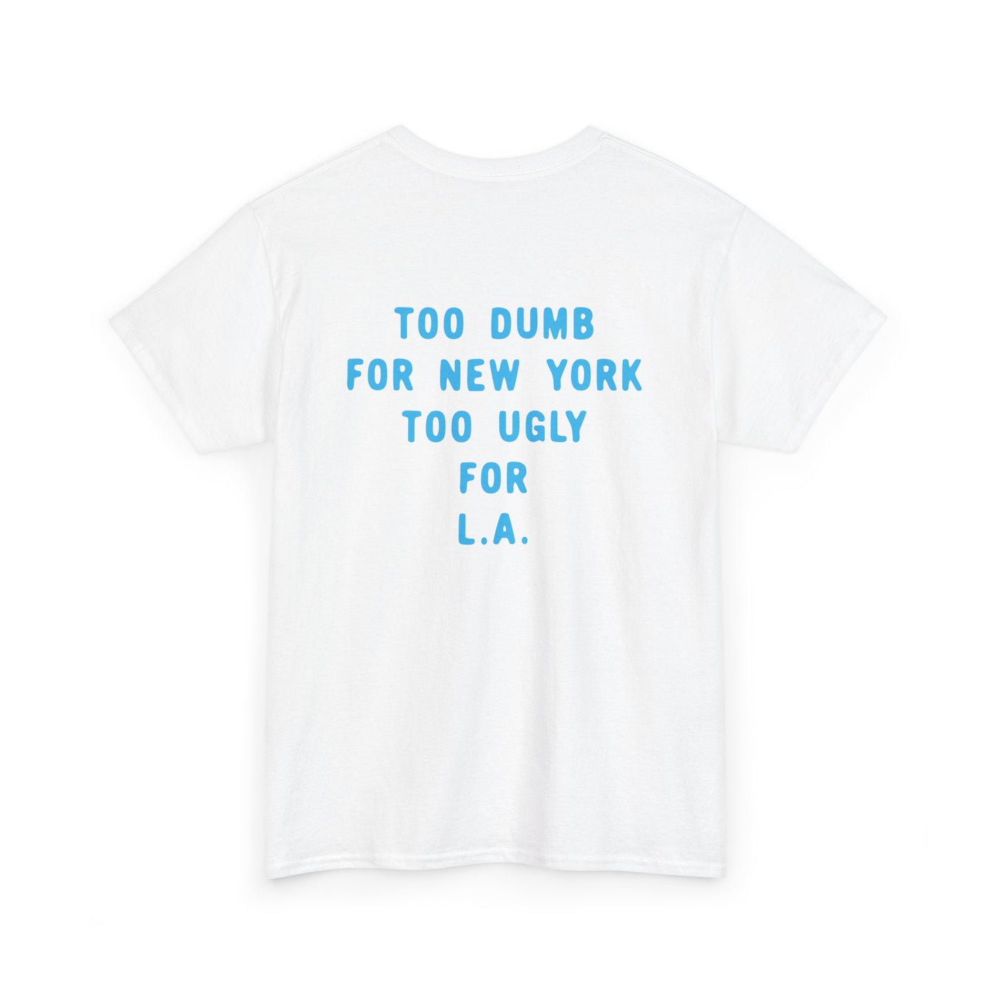 Too Dumb Tee