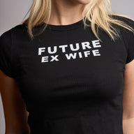 Future Ex Wife Crop Top