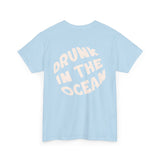 Drunk In The Ocean Tee