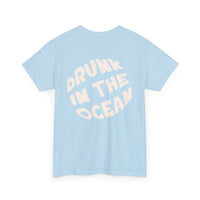 Drunk In The Ocean Tee