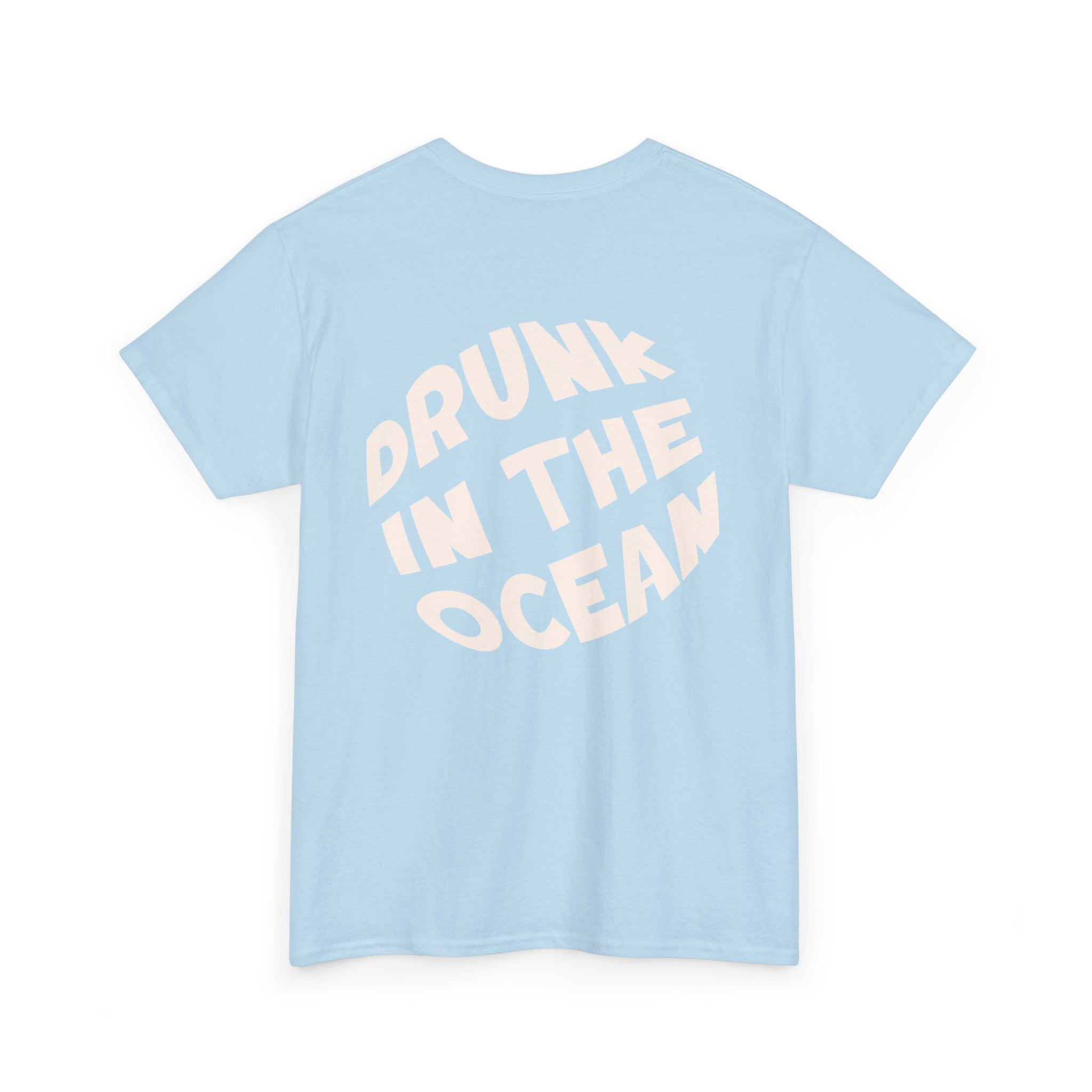 Drunk In The Ocean Tee