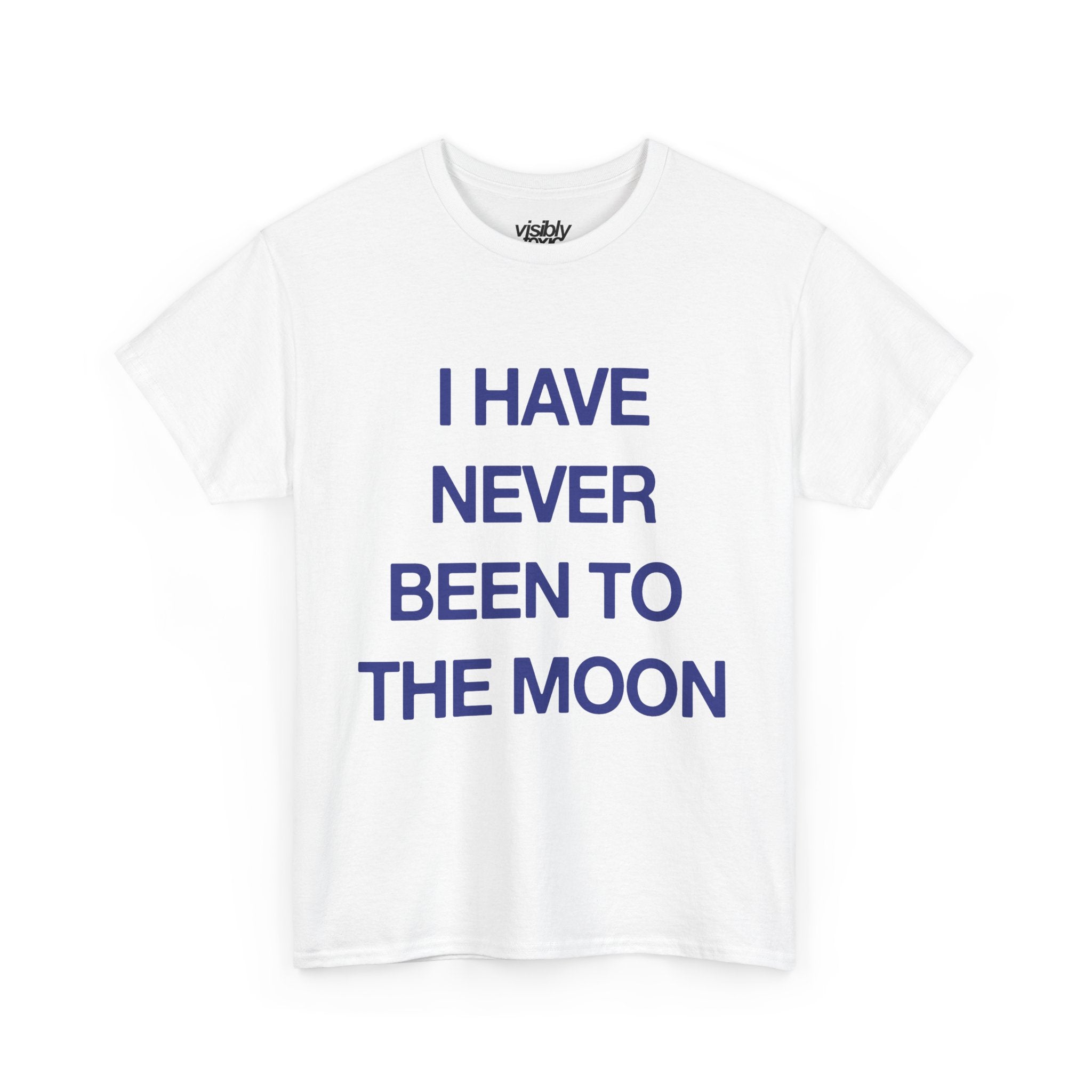 Never been to the Moon