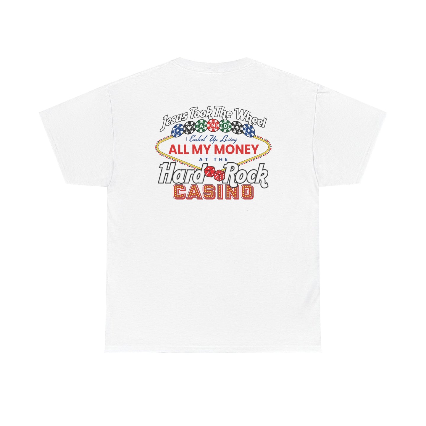 Jesus took me to a casino Tee