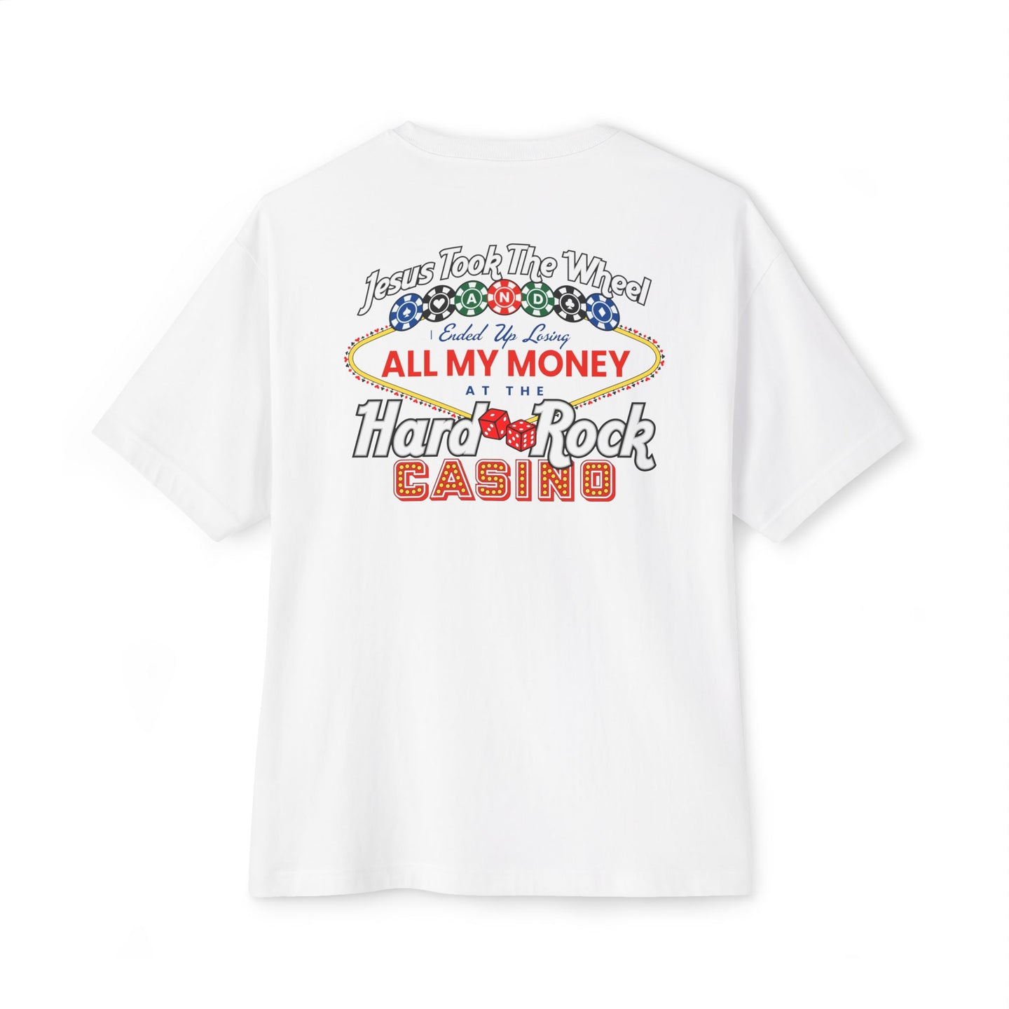 Jesus took me to a casino Tee