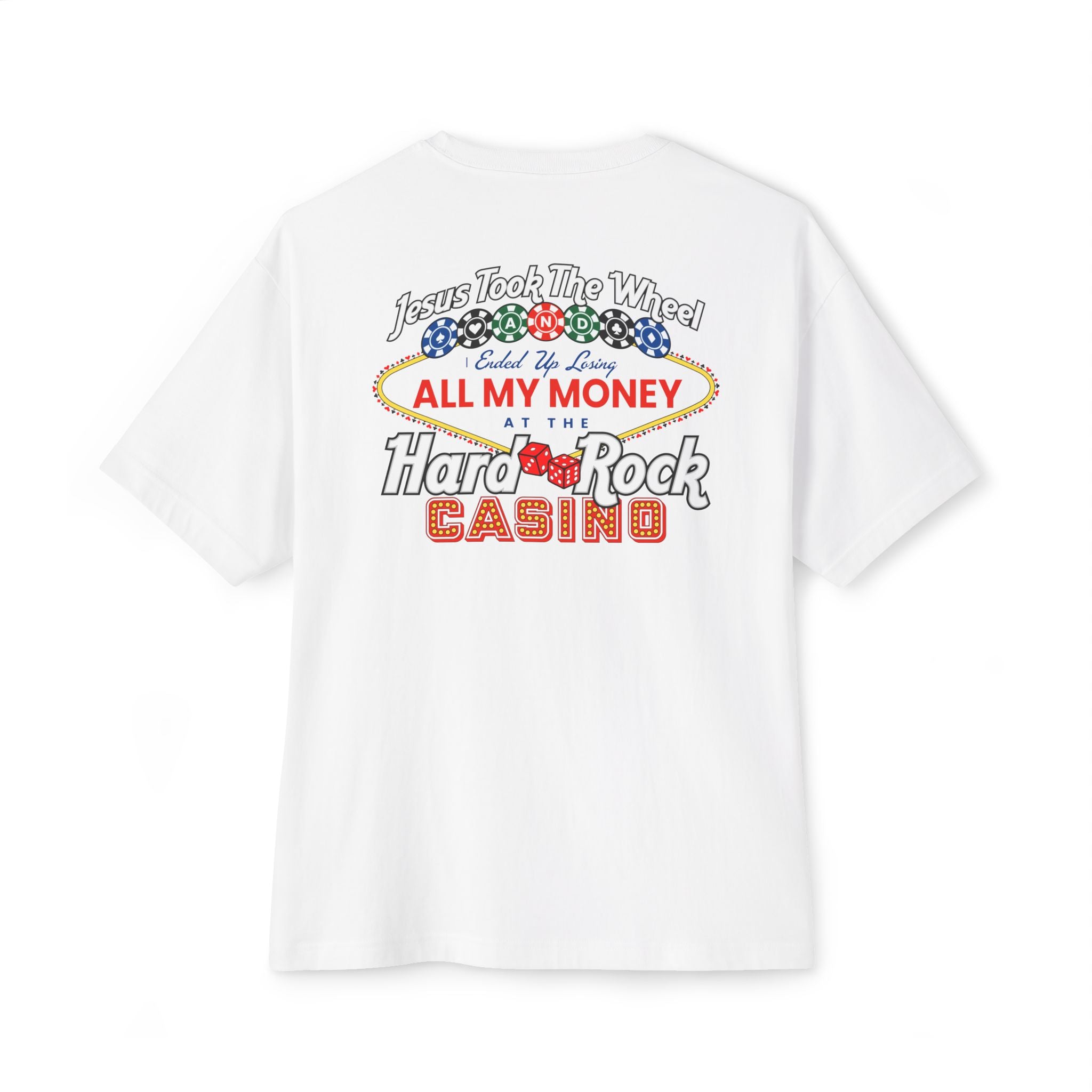 Jesus took me to a casino Tee