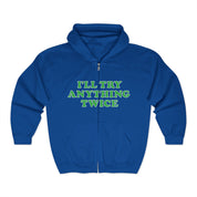 I'll Try Anything Twice Zip Up