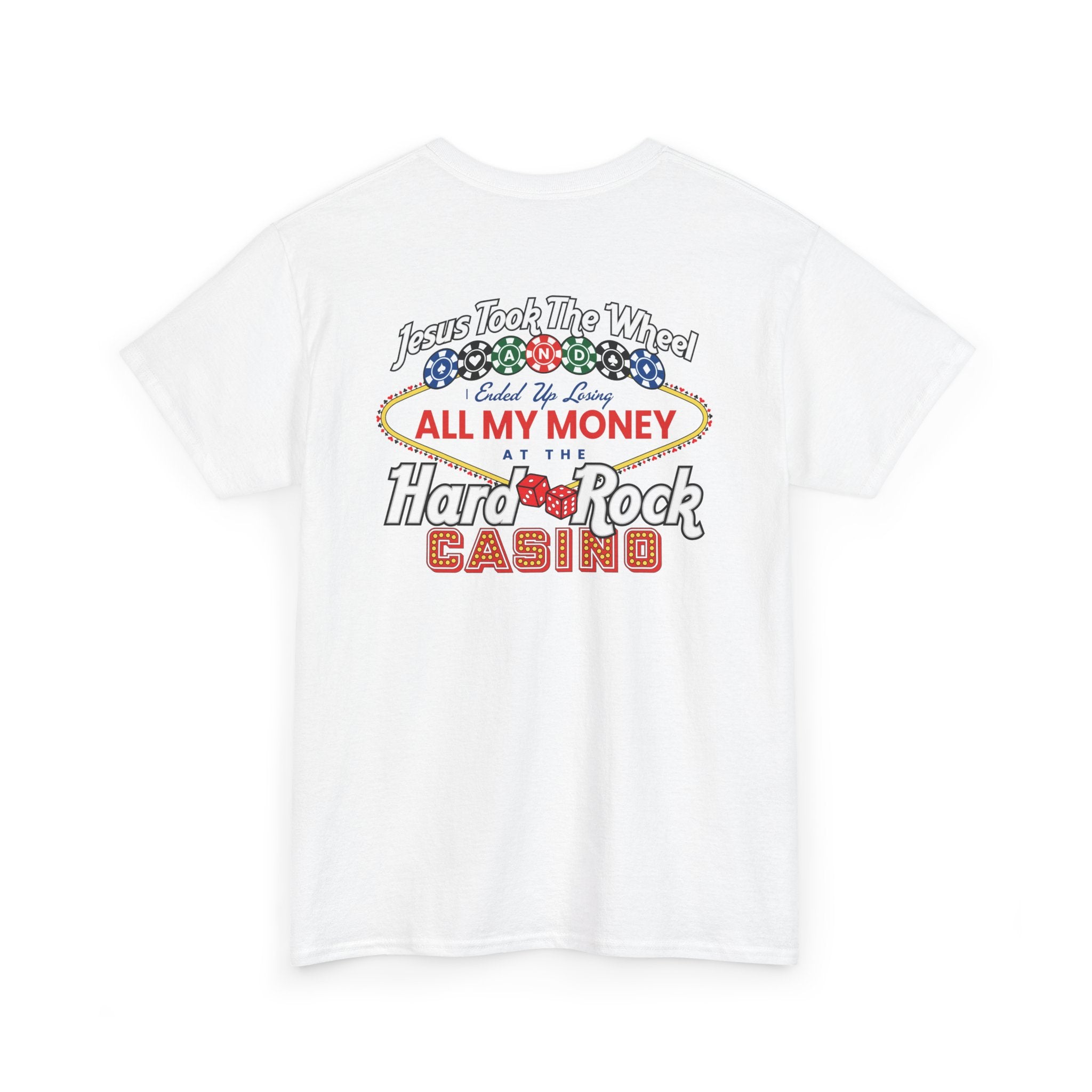 Jesus took me to a casino Tee