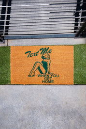 Toxic Home Text Me When You Get Home Doormat