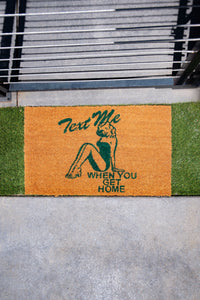 Toxic Home Text Me When You Get Home Doormat