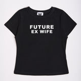 Future Ex Wife Crop Top